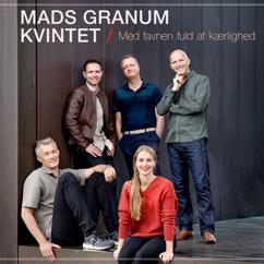 Mads Granum Kvintet: Med Favnen Fuld af Kærlighed