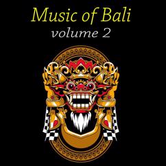 Gong Gede Orchestra: Music of Bali, Volume 2
