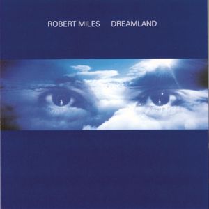 Robert Miles: Dreamland