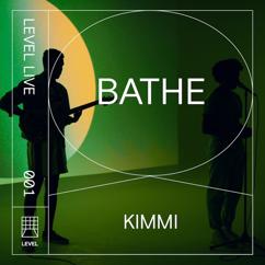 Bathe: Kimmi (Level Live 001)